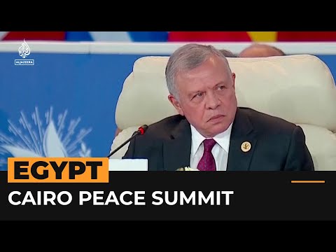 Jordan’s king condemns Gaza war crimes at Cairo Peace Summit | Al Jazeera Newsfeed