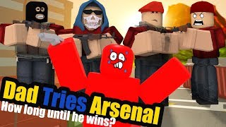 Roblox Arsenal Lvl 0 to Hero? - Dad Tries Arsenal First Time And Wins?