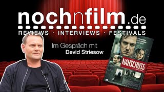 Im Gespräch mit Devid Striesow | Nahschuss | Interview