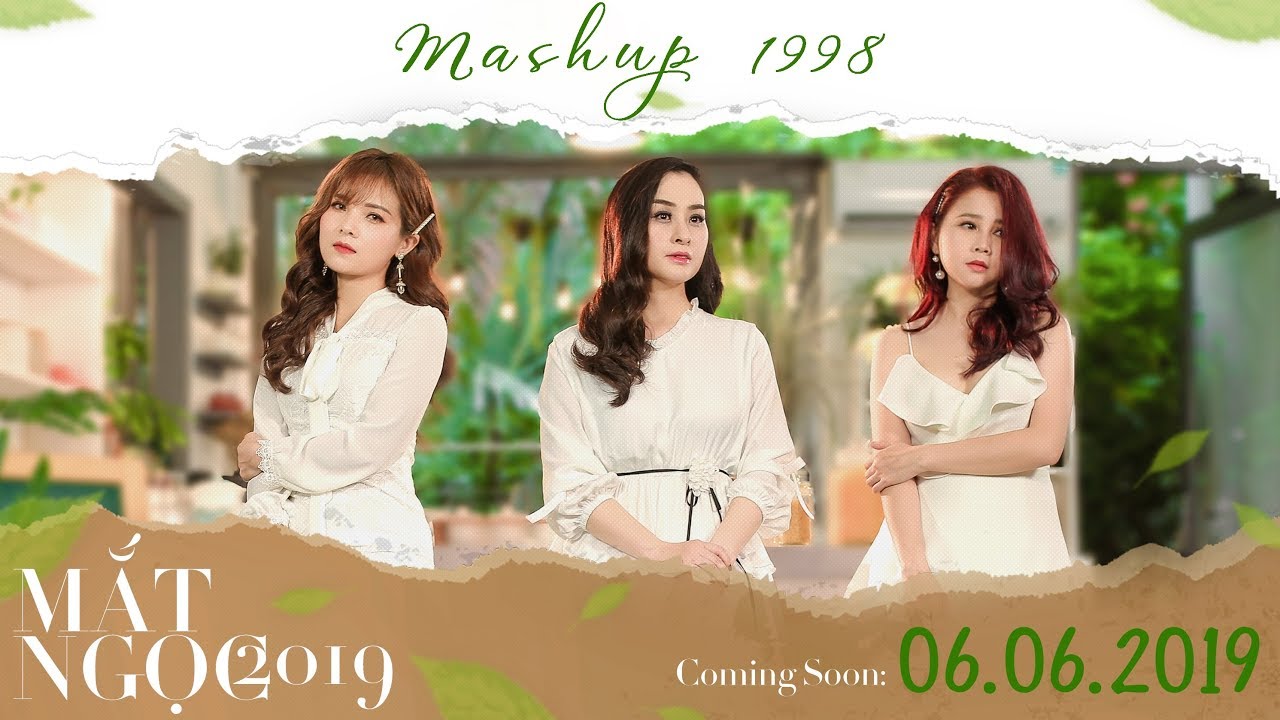 TEASER || MẮT NGỌC 2019 - MASHUP 1998