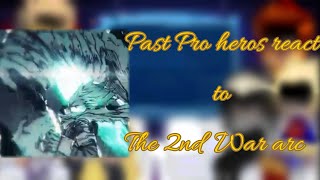 Past Pro heros react to 2nd War Arc||Mha||Lazy and Bad||TW:Major Spoilers!