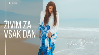 Video thumbnail of "REBEKA DREMELJ - ŽIVIM ZA VSAK DAN (Official Music Video) 2023"
