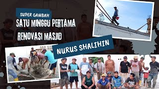 Download lagu Satu minggu pertama proses renovasi masjid Nurus Shalihin, Gambah - Tabalong @Super_gambah
