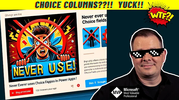 Never Ever Use Choice Fields in Power Apps! Never!!