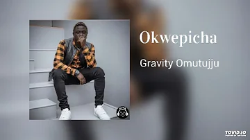 Gravity Omutujju - Okwepicha (Official Instrumental Audio)