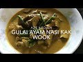 Gulai Ayam Lauk Nasi Kak Wook