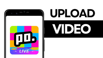 How to Upload a Video on Poppo Live App