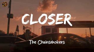 The Chainsmokers - Closer (Lyrics/ Lyrics video)