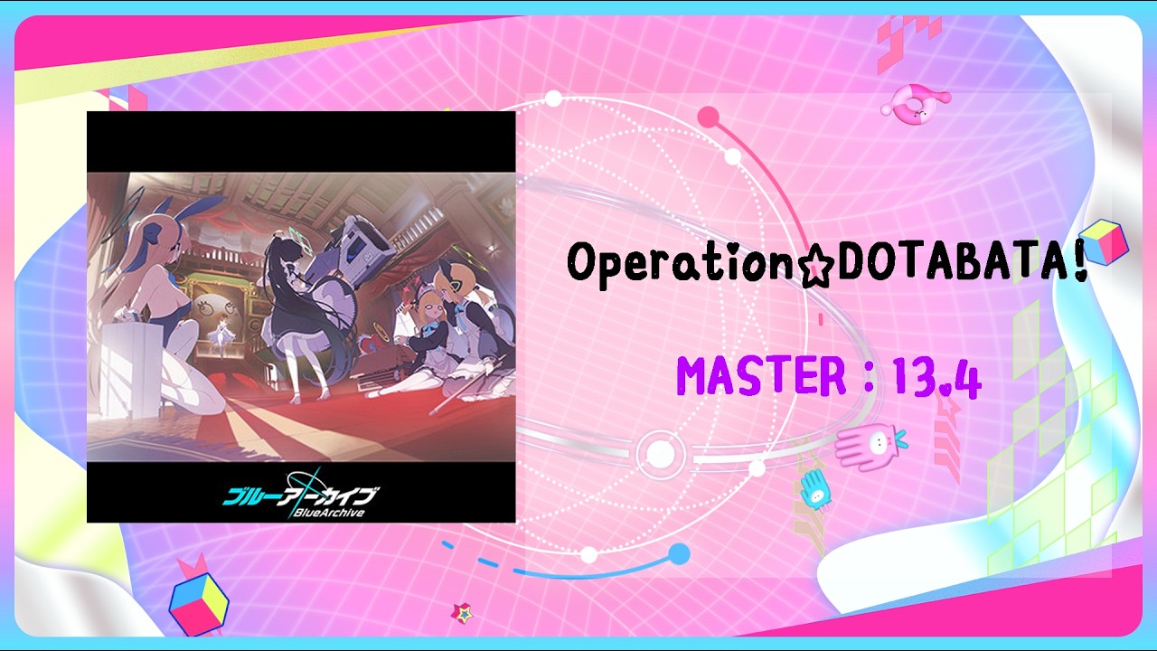 maimai でらっくす CiRCLE PLUS] Operation☆DOTABATA! (MASTER : 13.4
