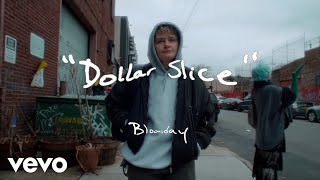 Bloomsday - Dollar Slice (Official Video)