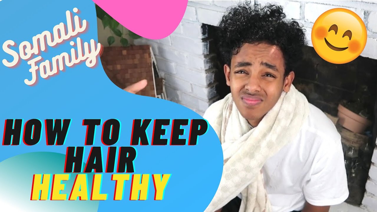 How to Keep Hair Healthy | Somali Family - YouTube