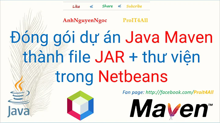 Đóng gói dự án Java Maven trong Apache Netbeans thành JAR  và Thư viện đi cùng