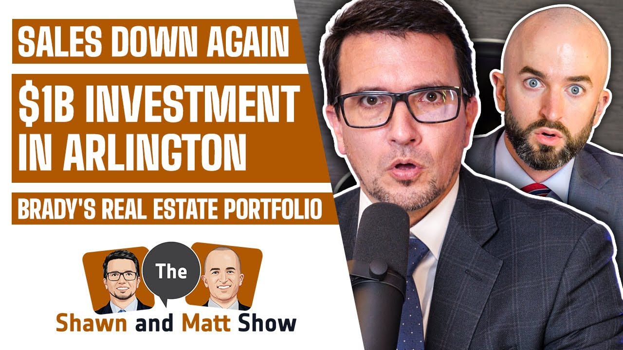 Home Sales Down Again, 1 Billion Arlington Investment and Tom Brady's