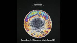 Cubicolor - Dead End Thrills (Patrice Baumel Vs Matias Larrosa & Martin Gardoqui Edit Remix)