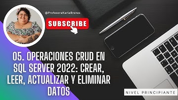 05. Operaciones CRUD en SQL SERVER 2022 Crear, Leer, Actualizar, Eliminar Datos
