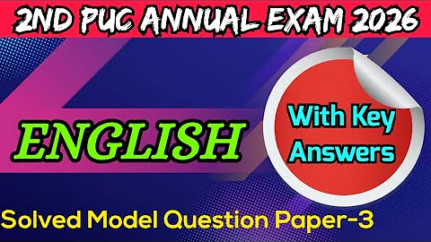 2nd PUC 2026 || English || Solved Model Question Paper-3 || Key Answers || for Annual Exam Mar/Apr 