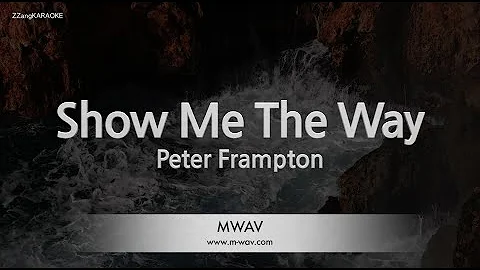 Peter Frampton-Show Me The Way (Melody) [ZZang KARAOKE]