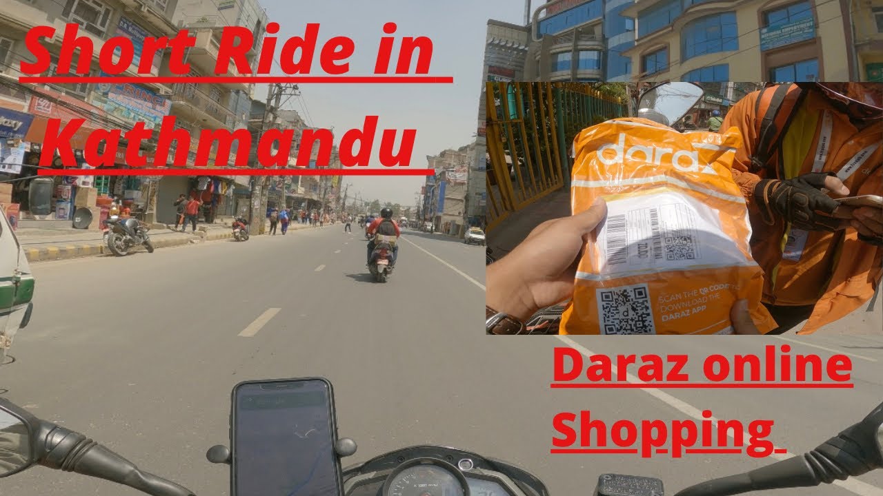 Short Ride In Kathmandu| Getting delivery from Daraz Onilne shopping ...