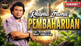 RHOMA IRAMA - PEMBAHARUAN | OFFICIAL KARAOKE ORIGINAL