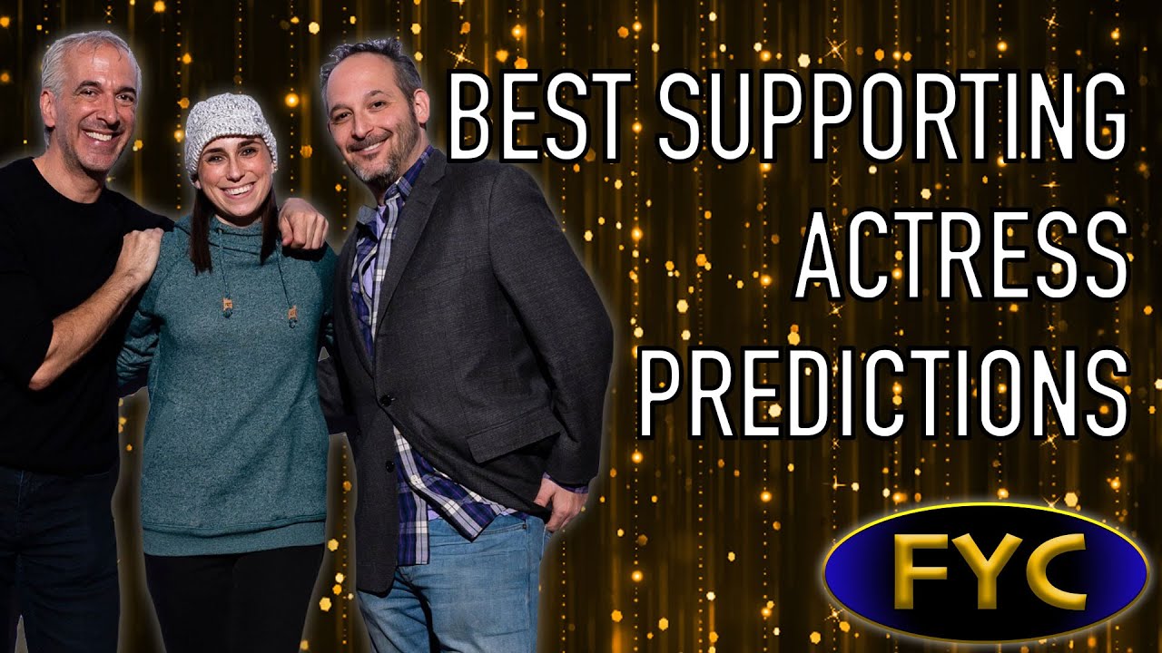 Best Supporting Actress Predictions For Your Consideration YouTube