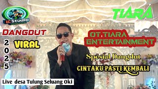 !! Ot Tiara Entertainment !! Spesial Dangdut Cintaku Pasti Kembali !! Bang Jhony Artis Palembang !!