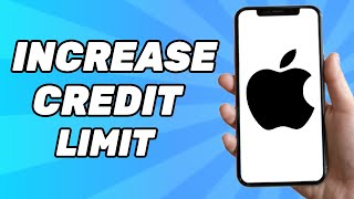 How to Increase Credit Limit on Apple Card
