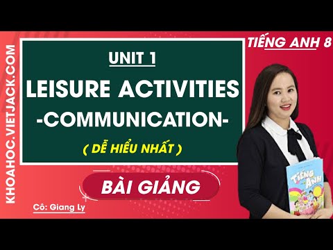 Video Tiếng Anh 8 - Unit 1 Leisure activities -... - YouTube