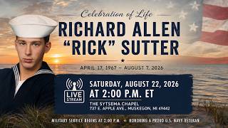 Celebration of Life for Richard Allen Rick Sutter Aug 22 2026 Live Memorial Service 2pm EST
