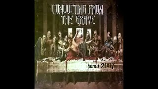 Conducting From The Grave - DEMO (2007)