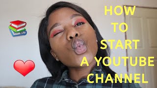 HOW TO START A YOUTUBE CHANNEL IN 2020/ SOUTH AFRICAN YOUTUBER