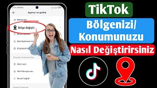 Tiktok Bölgenizi Nasıl Değiştirirsiniz 2023 Tiktokta Ülke Konumunu Değiştir