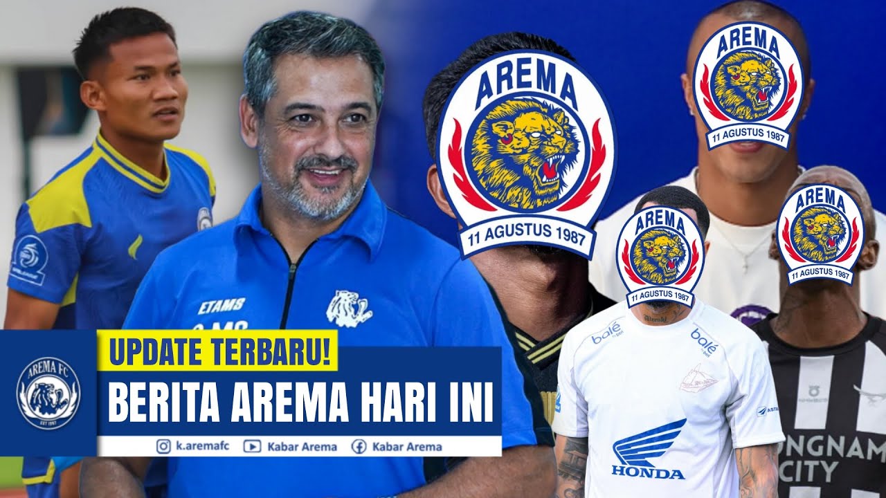 COACH MARCOS FULL SENYUM! 4 Pemain Asing Diprediksi Merapat! Jadwal Arema di Super League