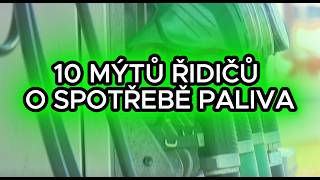 MILIONY ŘIDIČŮ VĚŘÍ TĚMTO 10 MÝTŮM O SPOTŘEBĚ PALIVA!