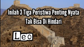 Leo🎁Inilah 3 Tiga Peristiwa Penting Nyata Tak Bisa Di Hindari❤🔥🧗♂️ Leo🎁Inilah 3 Tiga Peristiwa Penting Nyata Tak Bisa Di Hindari❤🔥🧗♂️