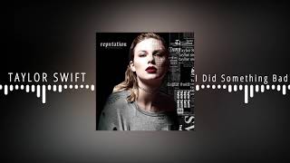 Taylor Swift - I Did Something Bad(8D Music)