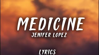 Jennifer Lopez - Medicine (Lyrics) ft. French Montana