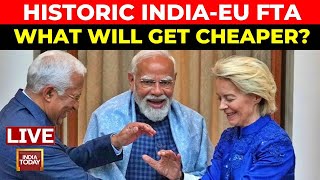 India EU Free Trade Deal | Modi Von der Leyen FTA | India EU Summit 2026 | India Today LIVE