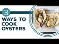 Full Episode Fridays: Oyster Show | 3 Ways to Cook Oysters