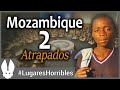 Los Lugares Más Horribles del Mundo: Mozambique 2