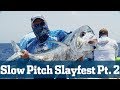 Slow Pitch Slayfest Part 2 - Florida Sport Fishing TV