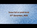 Snow Fall | Baraf Baree in Sultan Khel Landi Kotal District Khyber on 27 December 2020