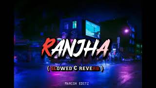 Ranjha sid new - slowed & reverb song || lofi song || trending song - #trending #lofi2023 #viral