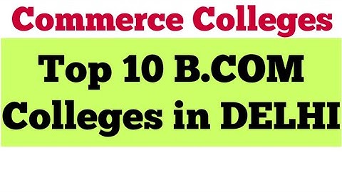 Best B.com Colleges in Delhi