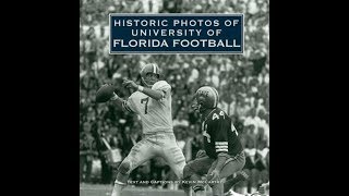 Kevin McCarthy, author, Historic Photographs of University of Florida Football