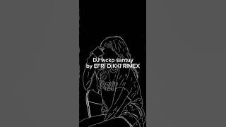 DJ ECKO SANTUY BY (EFRI DIKK)