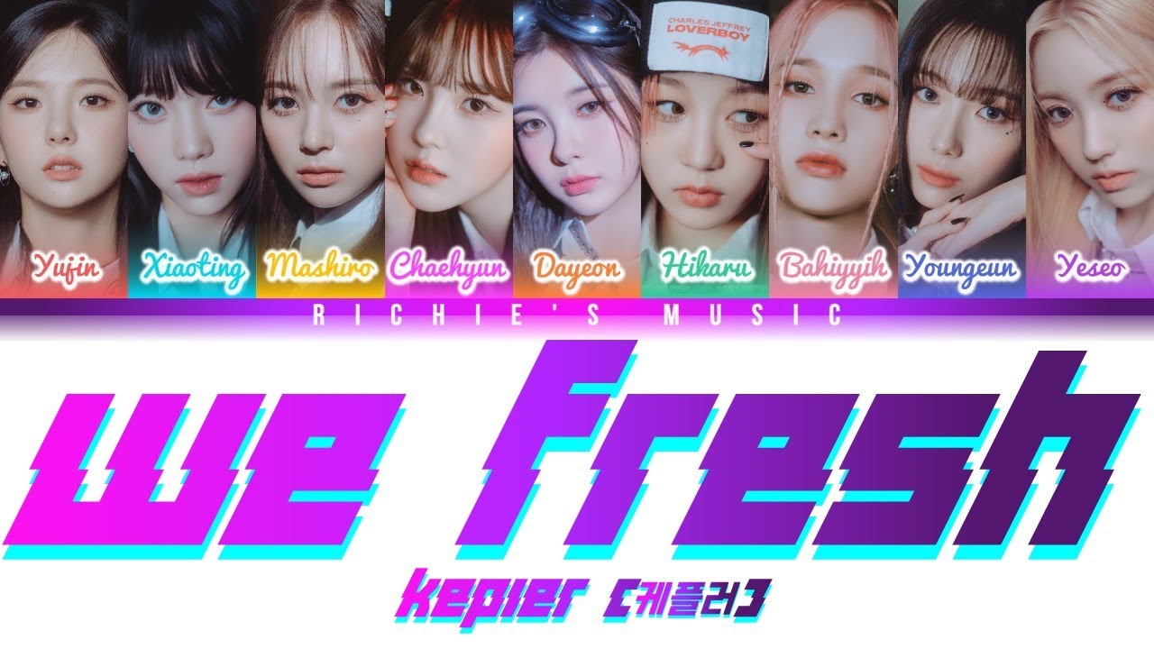 Kep1er (케플러) - We Fresh [Color Coded Lyrics Han|Rom|Eng] - YouTube