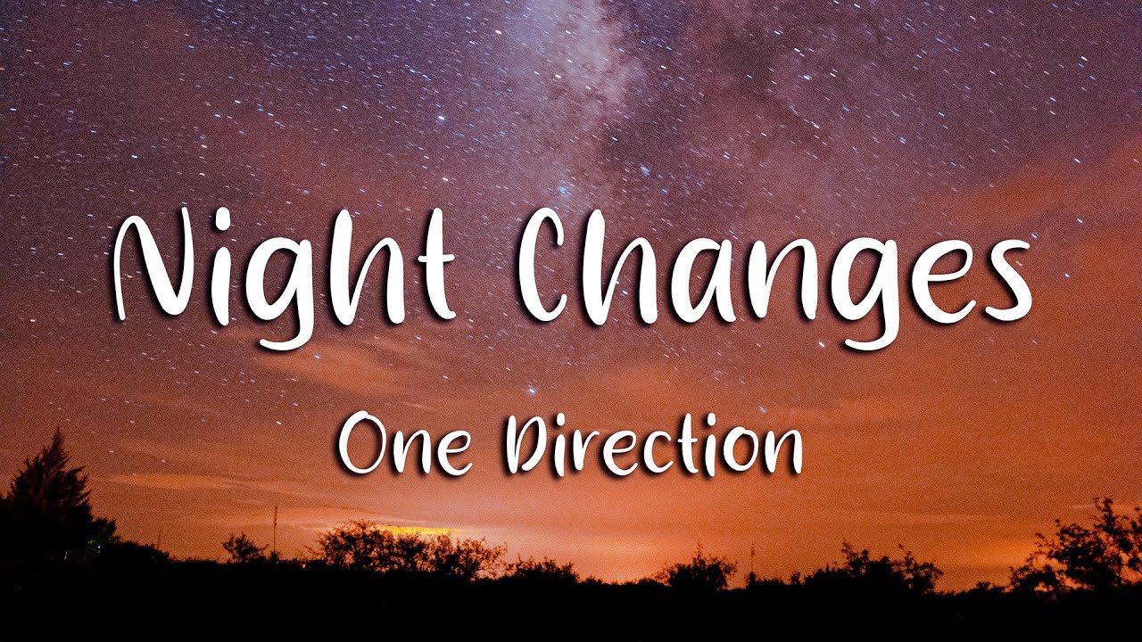 One Direction - Night Changes (Lyrics)