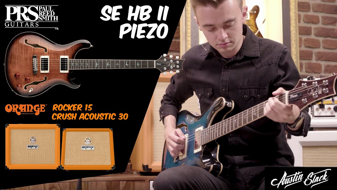 Así suena la guitarra SE HOLLOWBODY II PIEZO de PRS + los ORANGE ROCKER 15  y CRUSH ACOUSTIC 30 - YouTube