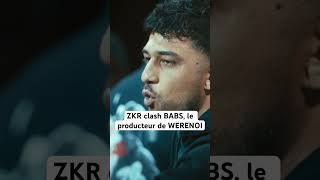 ZKR clash BABS, le producteur de WERENOI ! #zkr #werenoi #rap #rapfr #rapfrancais #youtubeshorts