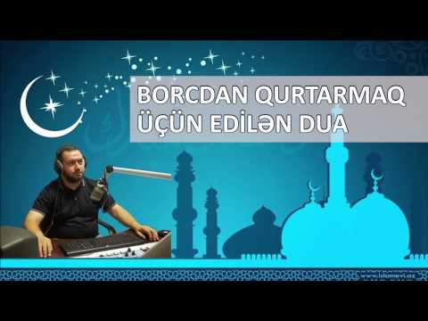 Borcdan qurtarmaq üçün edilən dua - Yaşar Qurbanov